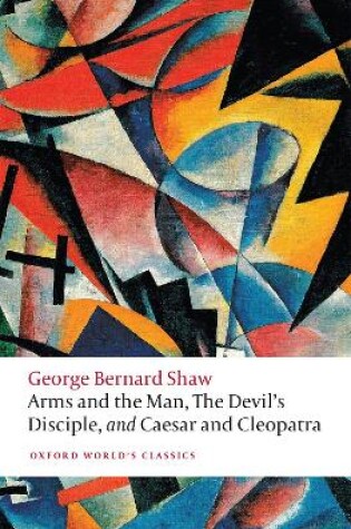 Cover of Arms and the Man, The Devil's Disciple, and Caesar and Cleopatra