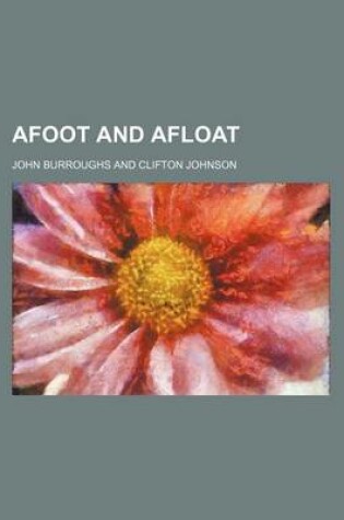 Cover of Afoot and Afloat