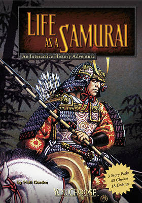 Book cover for Life as a Samurai: An Interactive History Adventure