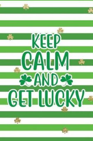 Cover of Keep Calm and Get Lucky