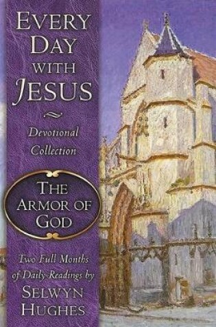 Cover of The Every Day with Jesus: The Armor of God