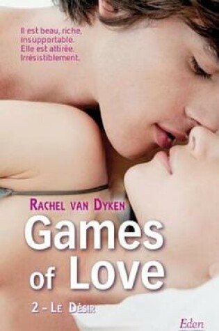 Cover of Games of Love - Le Desir (T.2)
