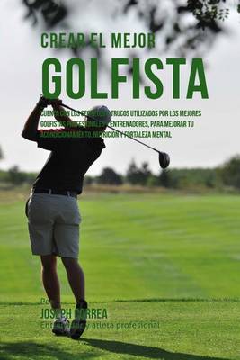 Book cover for Crear El Mejor Golfista