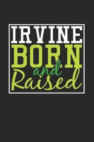 Cover of Irvine Born And Raised