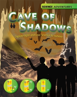 Cover of The Cave of Shadows - Explore light and use science to survive