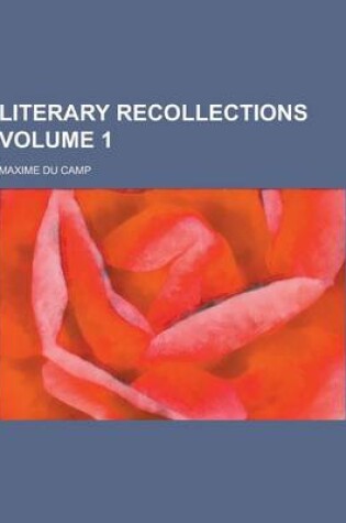 Cover of Literary Recollections Volume 1