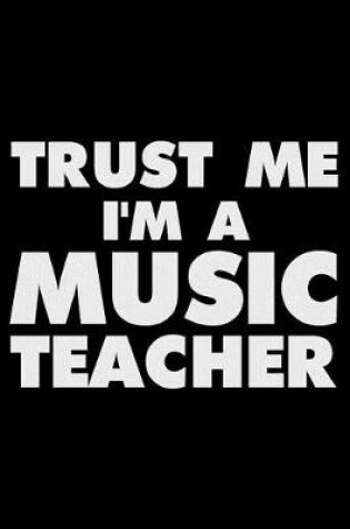 Cover of Trust Me I'm a Music Teacher