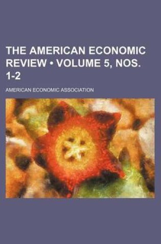 Cover of The American Economic Review (Volume 5, Nos. 1-2)