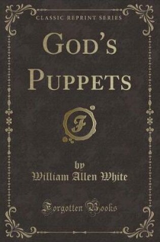 Cover of God's Puppets (Classic Reprint)