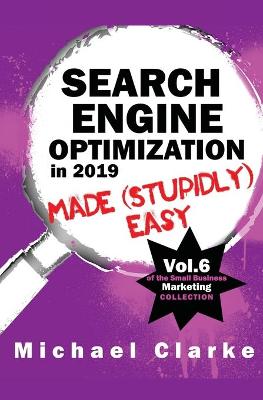 Book cover for Search Engine Optimization in 2019 Made (Stupidly) Easy