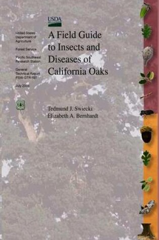 Cover of A Field Guide to Insects and Diseases of California Oaks
