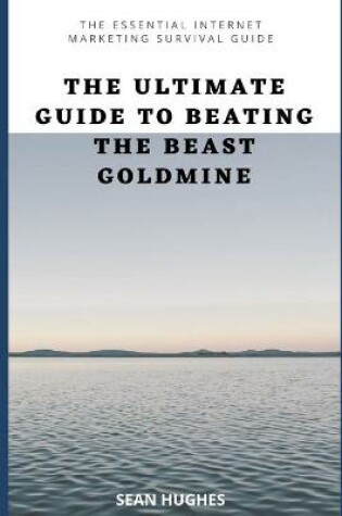 Cover of The Ultimate Guide to Beating The Beast Goldmine