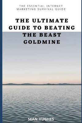 Book cover for The Ultimate Guide to Beating The Beast Goldmine