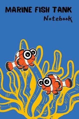 Cover of Marine Fish Tank notebook