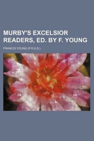 Cover of Murby's Excelsior Readers, Ed. by F. Young