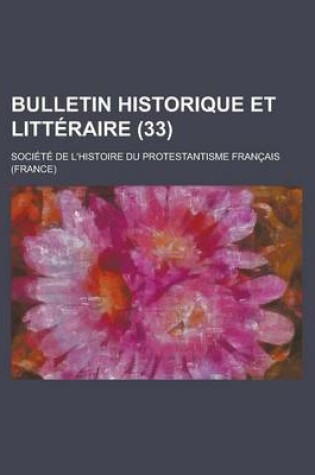 Cover of Bulletin Historique Et Litteraire (33)