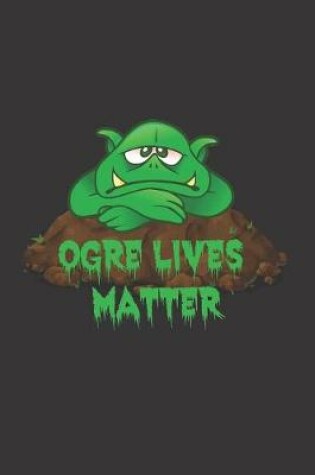 Cover of Ogre Lives Matter