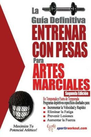 Cover of La guia definitiva - Entrenar con pesas para artes marciales