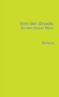 Book cover for Von Der Gnade. An Den Kaiser Nero.