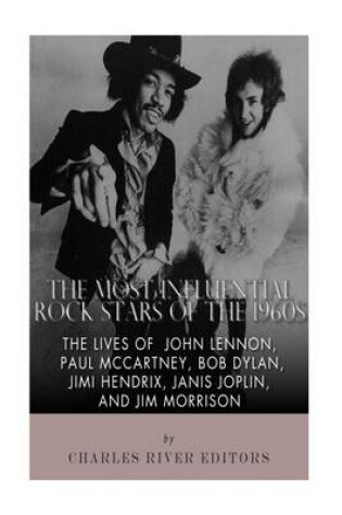 Cover of The Most Influential Rock Stars of the 1960s