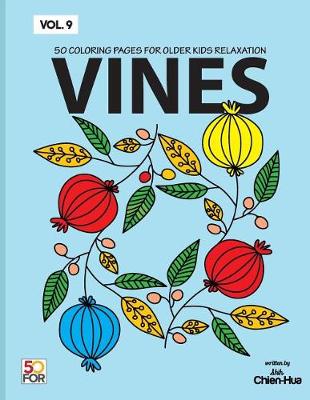 Book cover for Vines 50 Coloring Pages For Older Kids Relaxation Vol.9