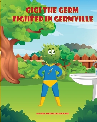 Book cover for Gigi The Germ Fighter In Germville