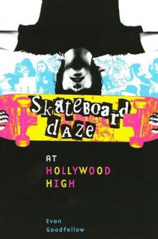 Cover of Skateboard Daze at Hollywood High
