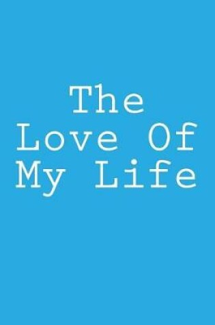 Cover of The Love Of My Life