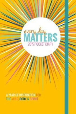 Cover of Every Day Matters 2015 Pocket Diary