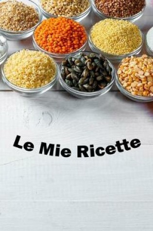 Cover of Le Mie Ricette