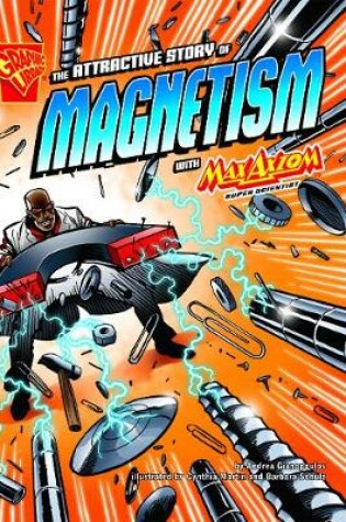 Cover of The Attractive Story of Magnetism