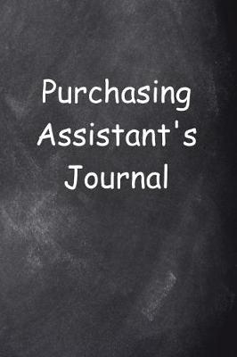 Book cover for Purchasing Assistant's Journal Chalkboard Design