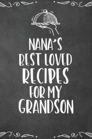 Cover of Nana's Best Loved Recipes For My Grandson