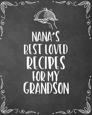Book cover for Nana's Best Loved Recipes For My Grandson