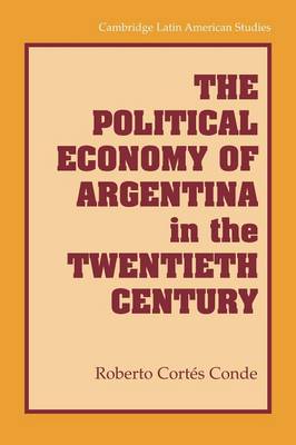 Book cover for The Political Economy of Argentina in the Twentieth Century