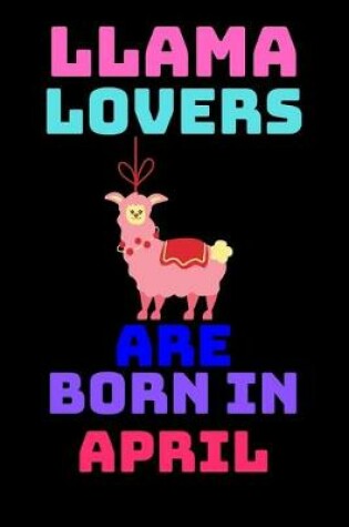 Cover of llama lovers are born in April