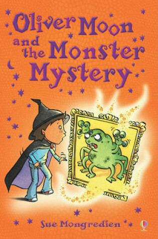 Cover of Oliver Moon and the Monster Mystery