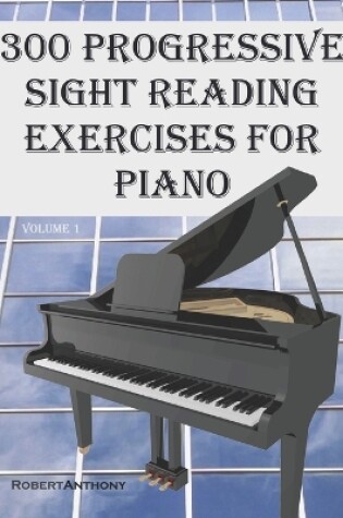 Cover of 300 Progressive Sight Reading Exercises for Piano