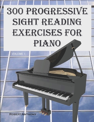 Book cover for 300 Progressive Sight Reading Exercises for Piano