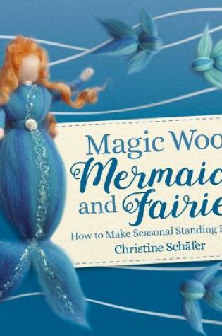 Cover of Magic Wool Mermaids and Fairies