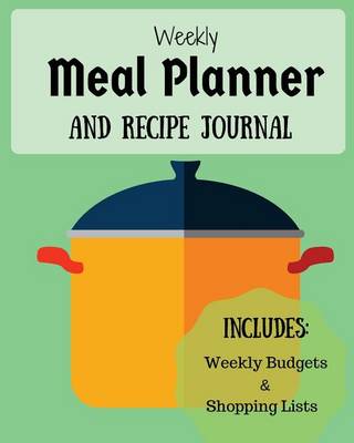 Book cover for Weekly Meal Planner and Recipe Journal