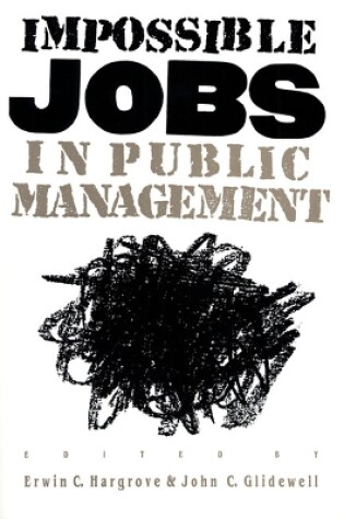 Cover of Impossible Jobs in Public Management