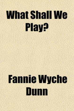 Cover of What Shall We Play?