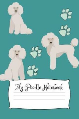 Cover of My Poodle Notebook