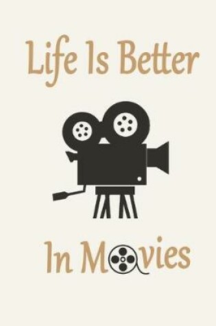Cover of Life Is Better In Movies