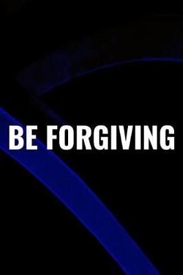 Book cover for Be Forgiving