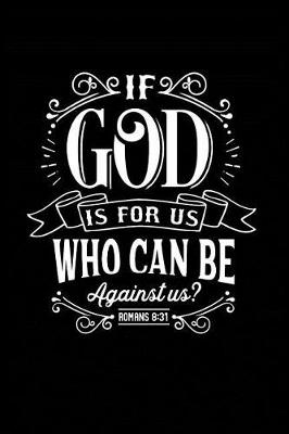 Book cover for If God is For Us Who Can Be Against Us?