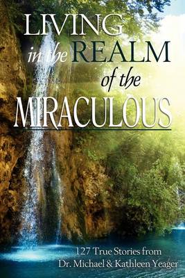 Book cover for Living in the Realm of the Miraculous