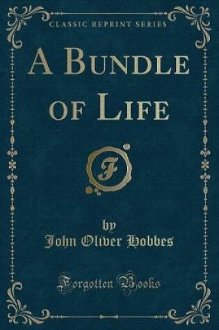 Cover of A Bundle of Life (Classic Reprint)