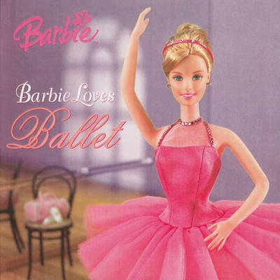 Cover of Barbie Loves Ballet